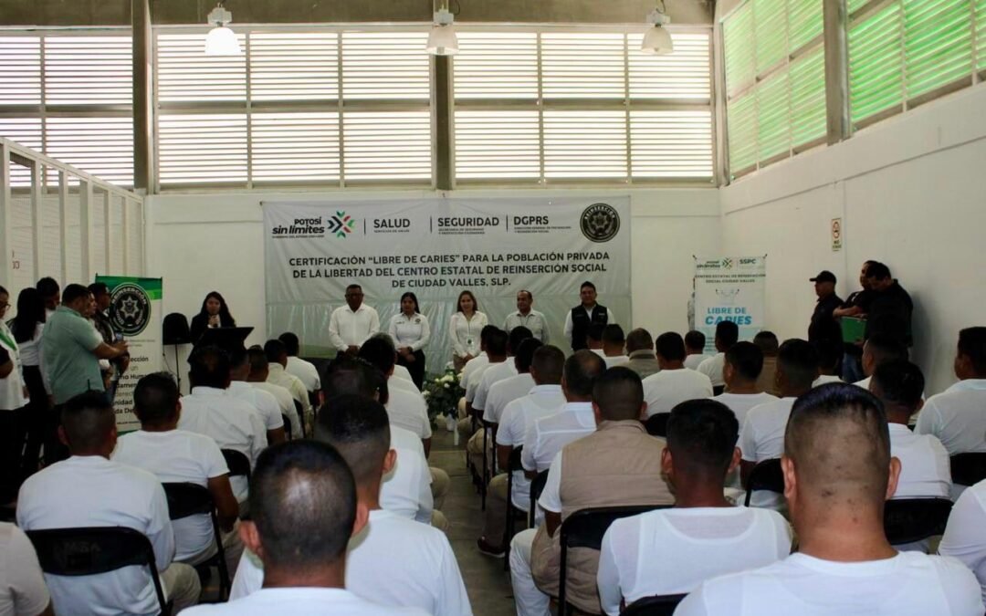 CENTRO DE REINSERCIÓN SOCIAL DE CIUDAD VALLES RECIBE CERTIFICACIÓN LIBRE DE CARIES